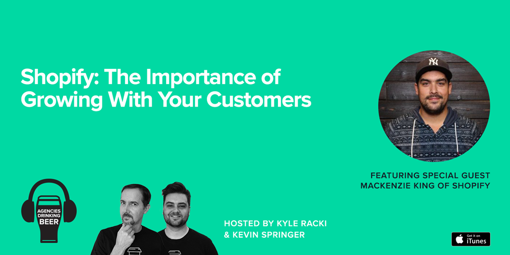 Shopify: The Importance of Growing With Your Customers